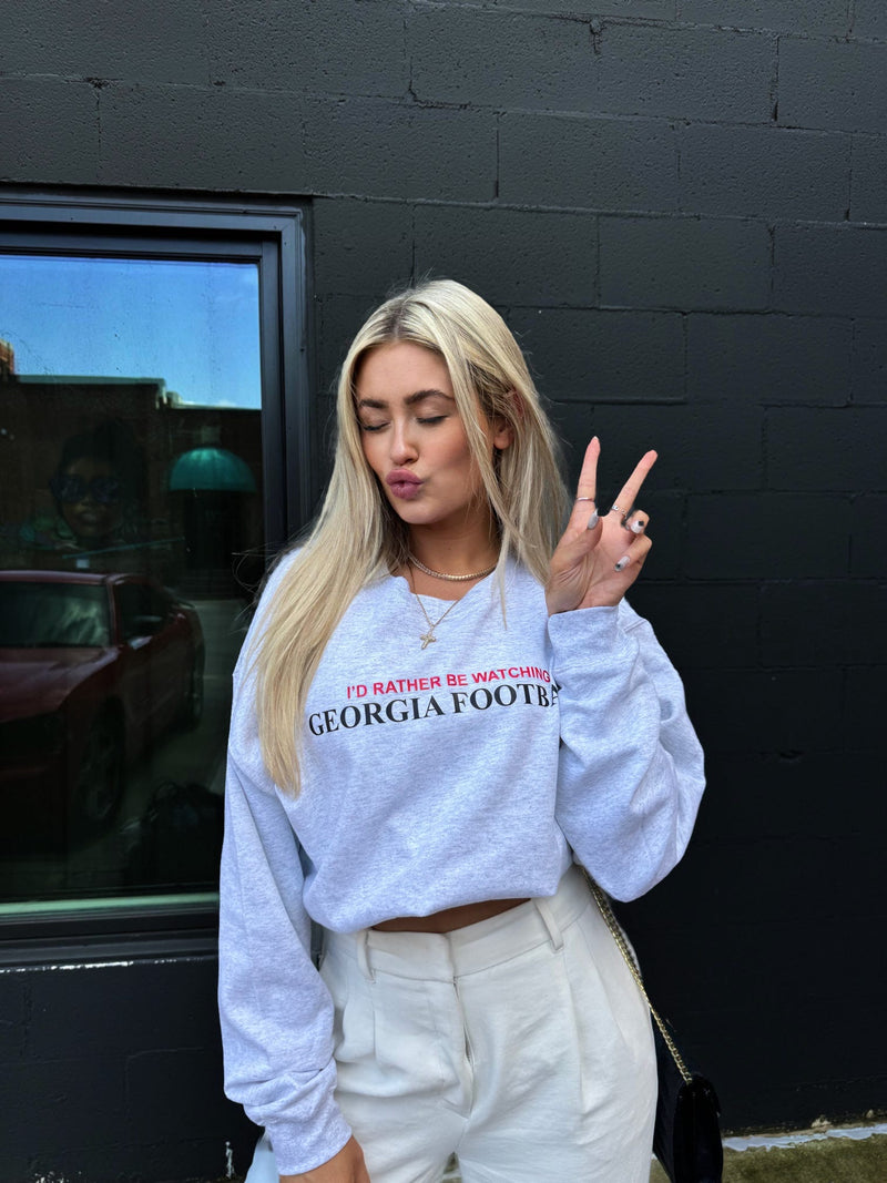 I'd Rather Be Watching GA Football Sweatshirt