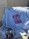 Jesus is King Sweatshirt