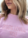 Jesus Loves You Sweatshirt