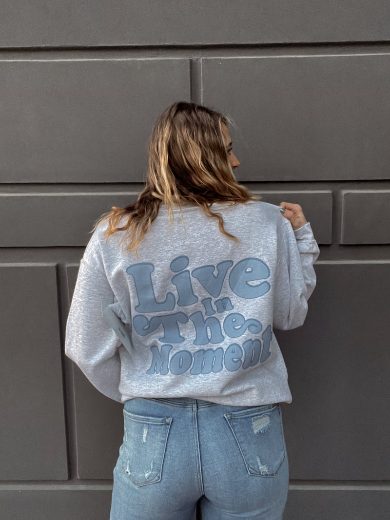 Be Present Sweatshirt | Inspirational Sweatshirt