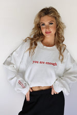 You Are Enough Sweatshirt