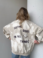 SEE THE GOOD IN ALL THINGS BLEACHED CREW