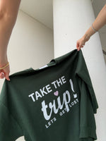 Take the Trip Sweatshirt