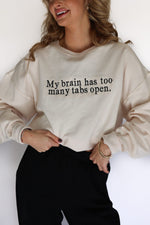 Too Many Tabs Open Sweatshirt