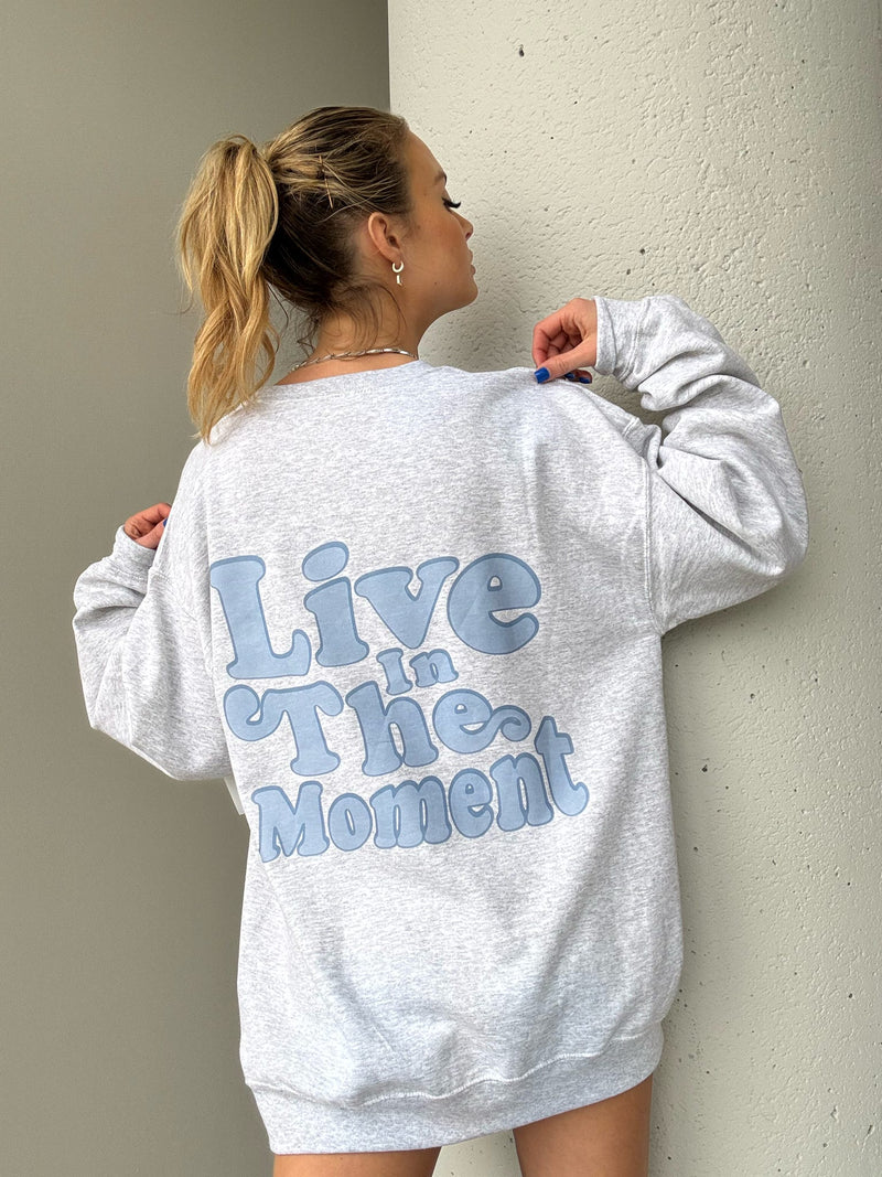 Be Present Sweatshirt | Inspirational Sweatshirt