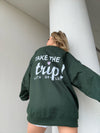 Take the Trip Sweatshirt