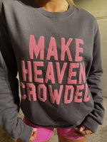Make Heaven Crowded Crew