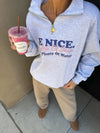 Be Nice. Quarter Zip Sweatshirt