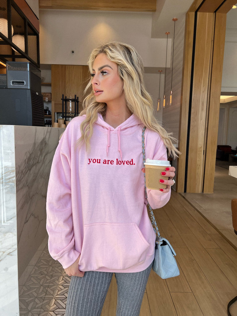 You are loved hoodie