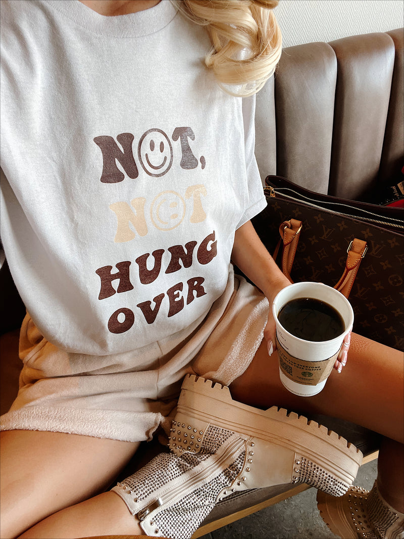 Not not so hungover tee